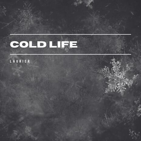 Cold Life | Boomplay Music