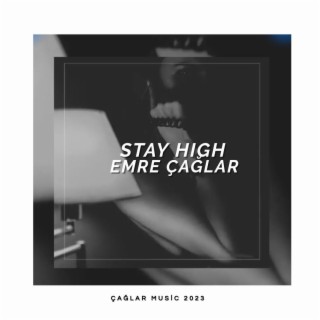 Stay Hıgh (G - House) lyrics | Boomplay Music