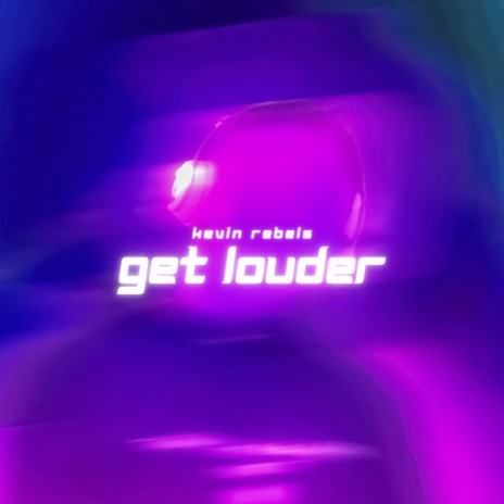 get louder | Boomplay Music