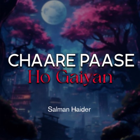 Chaare Paase Ho Gaiyan