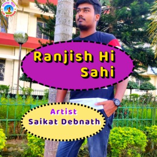 Ranjish Hi Sahi