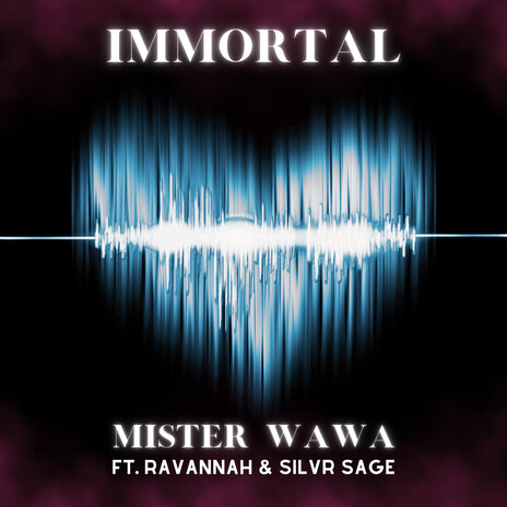 Immortal ft. Ravannah & Silvr Sage | Boomplay Music