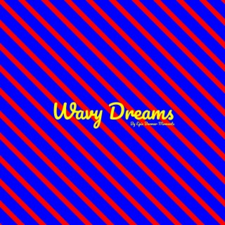 Wavy Dreams