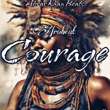 Courage | Afrobeat | Boomplay Music