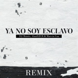 Ya No Soy Esclavo (Remix)