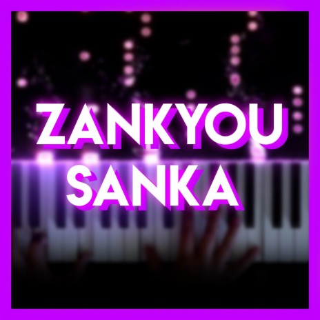 Zankyou Sanka (From Demon Slayer) (Piano Version) | Boomplay Music