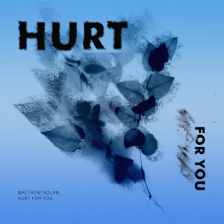 Hurt For You lyrics | Boomplay Music