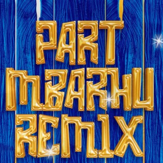 Paart Mbaarhu (Remix)