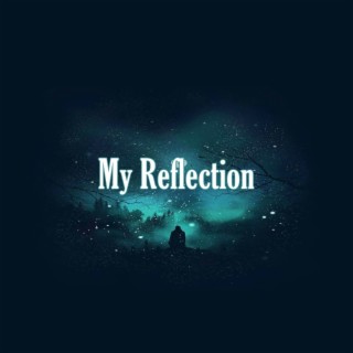 My Reflection