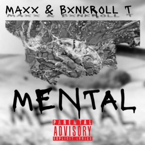 Mental ft. Bxnkroll T | Boomplay Music