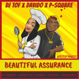 BEAUTIFUL ASSURANCE - DJ TOF X DAVIDO X P-SQUARE