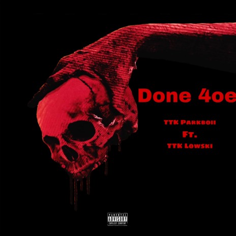 Done 4oe ft. TTK Parkboii | Boomplay Music