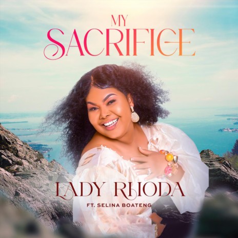 My Sacrifice ft. Selina Boateng
