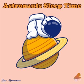 Astronauts Sleep Time