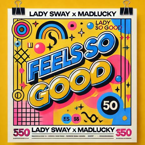 Feels So Good ft. Madlucky | Boomplay Music