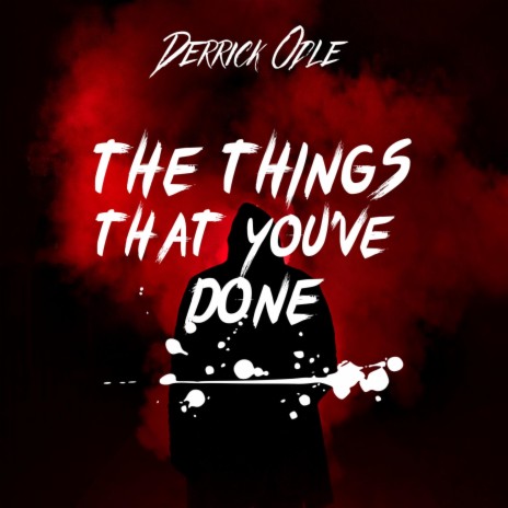 The Things That You've Done | Boomplay Music