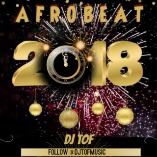 Afro-Mania 2.0 [2018 Afrobeat Mixtape] [FREE DOWNLOAD]