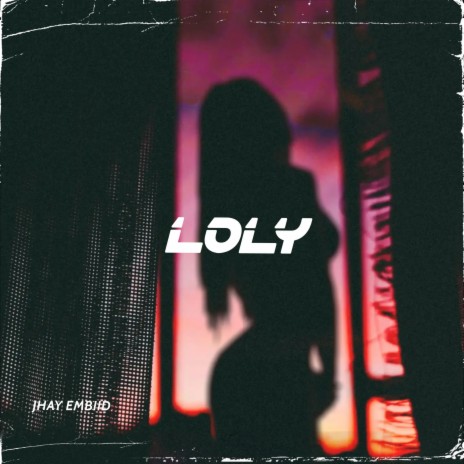 Loly | Boomplay Music