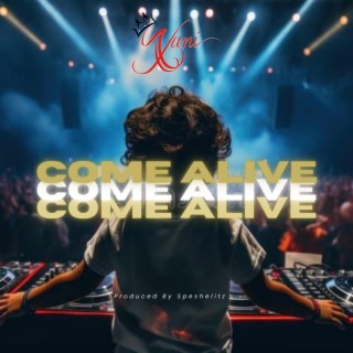 Come Alive lyrics | Boomplay Music