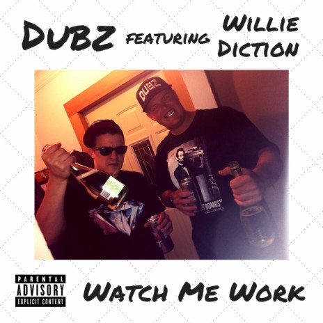 Watch Me Work (feat. Willie Diction) | Boomplay Music