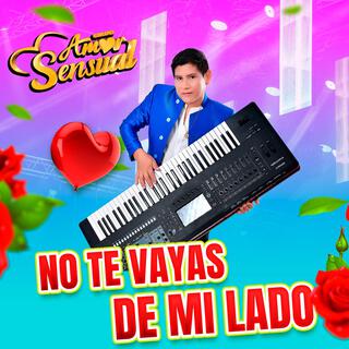 no te vayas de mi lado