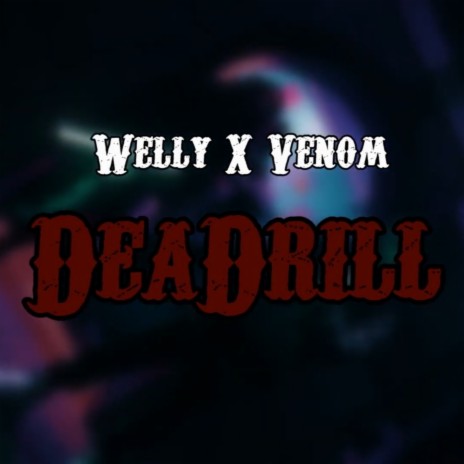 DEADrill ft. Lvenom | Boomplay Music