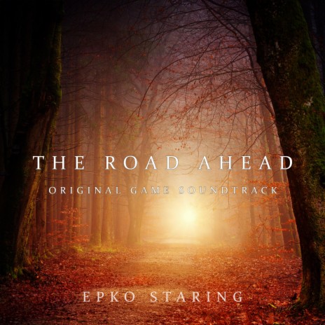 The Road Ahead (Original Game Soundtrack) | Boomplay Music