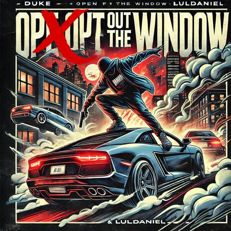 Out The Window ft. LulDaniel | Boomplay Music