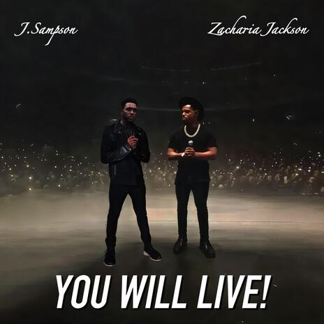 YOU WILL LIVE! (Live) ft. Zachariah Jackson | Boomplay Music