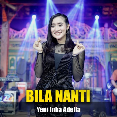 Bila Nanti | Boomplay Music