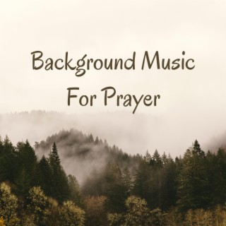 Background Music For Prayer