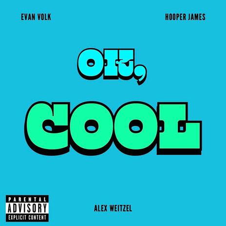 Ok, Cool ft. Hooper James & Alex Weitzel | Boomplay Music