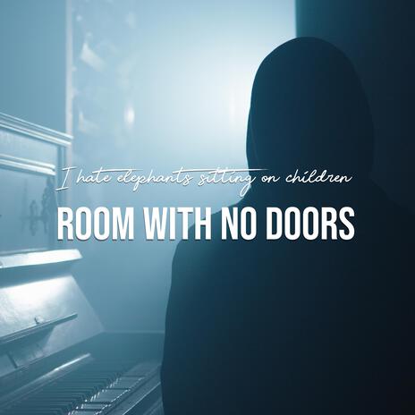 Room With No Doors | Boomplay Music