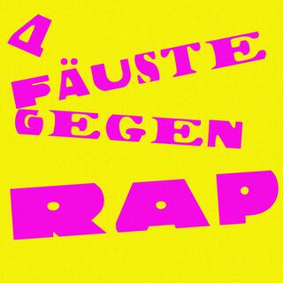 4 FÄUSTE GEGEN RAP