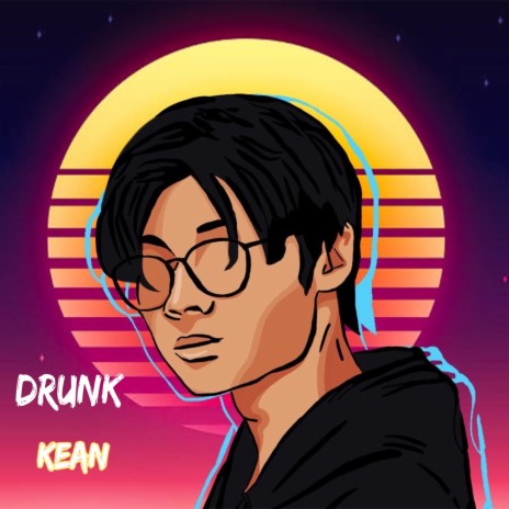 Drunk | Boomplay Music