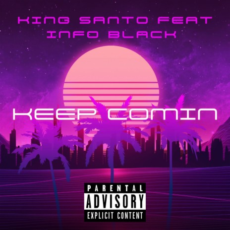 Keep Comin ft. Info Black | Boomplay Music