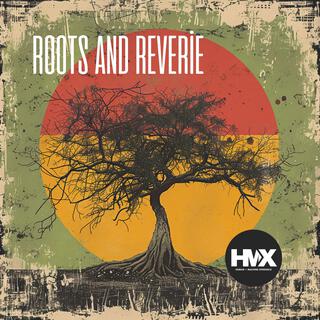 Roots & Reverie