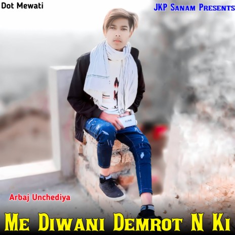 Me Diwani Demrot N Ki (Mewati) | Boomplay Music
