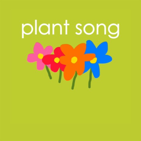 Plant Song | Boomplay Music