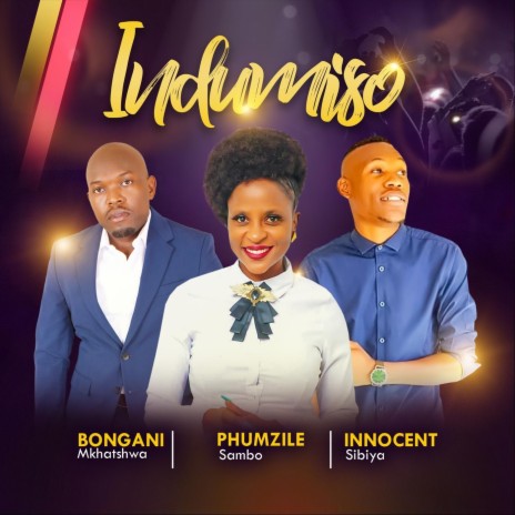 Indumiso ft. Phumzile Sambo & Innocent Sibiya | Boomplay Music