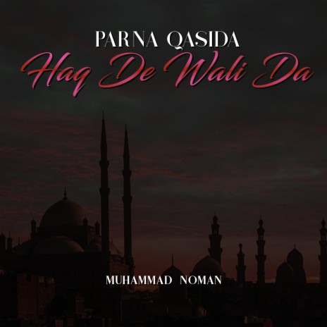 Parna Qasida Haq De Wali Da | Boomplay Music