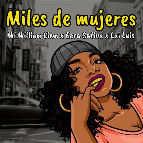 Miles de mujeres ft. Lui Luis & Ezra Sativa | Boomplay Music