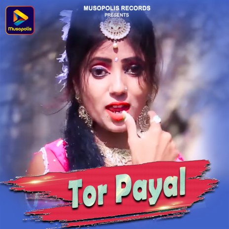 Tor Payal | Boomplay Music