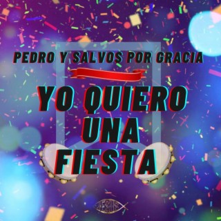 Yo Quiero Una Fiesta