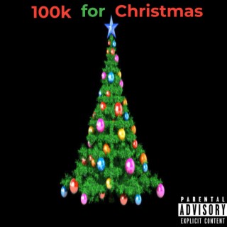 100k for Christmas