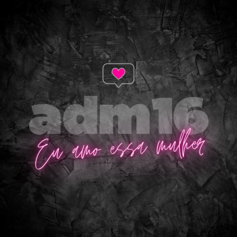 Eu Amo Essa Mulher | Boomplay Music