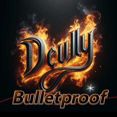 Bulletproof | Boomplay Music