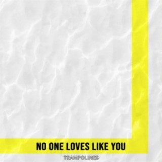 No One Loves Like You