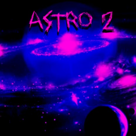Astro 2 | Boomplay Music