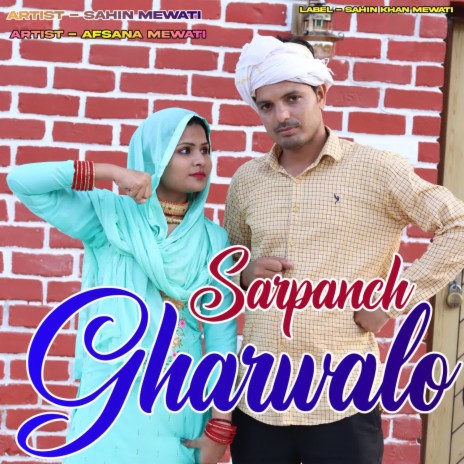 Sarpanch Gharwalo ft. Afsana Mewati | Boomplay Music